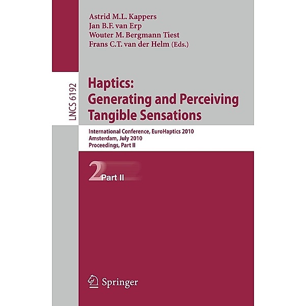Haptics: Generating and Perceiving Tangible Sensations 2
