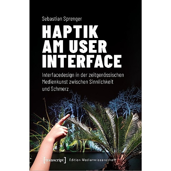 Haptik am User Interface, Sebastian Sprenger