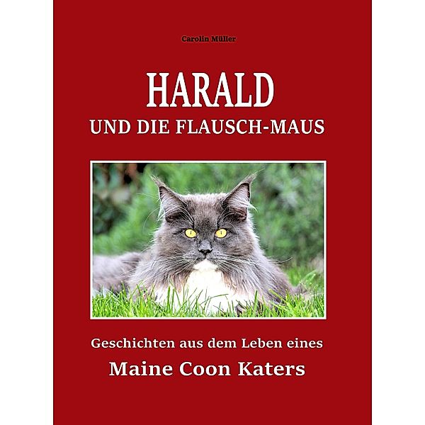 Harald und die Flausch-Maus, Carolin Müller