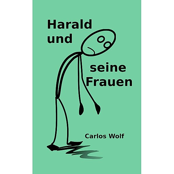 Harald und seine Frauen, Wolfram Wolf