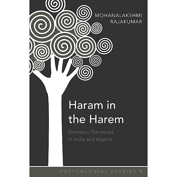 Haram in the Harem / Postcolonial Studies Bd.8, Mohanalakshmi Rajakumar