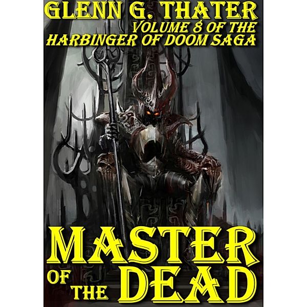 Harbinger of Doom: Master of the Dead (Harbinger of Doom -- Volume 8), Glenn G. Thater