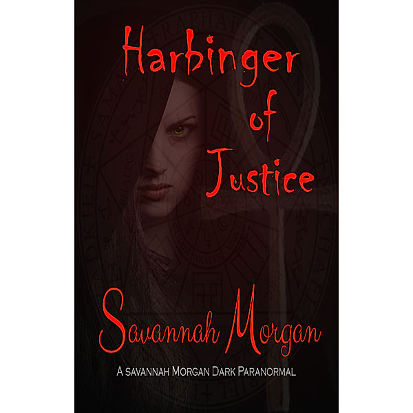 Harbinger of Justice: Harbinger Witch Saga, Savannah Morgan