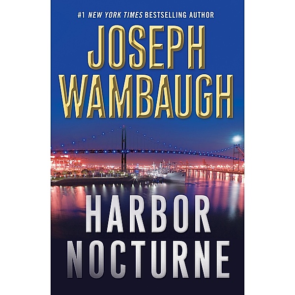 Harbor Nocturne, Joseph Wambaugh