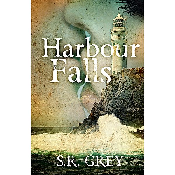 Harbour Falls (A Harbour Falls Mystery, #1) / A Harbour Falls Mystery, S. R. Grey