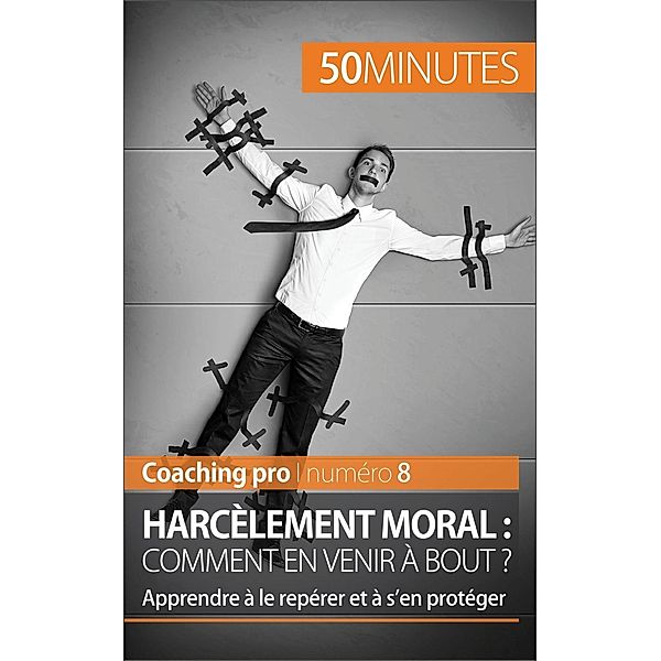 Harcèlement moral : comment en venir à bout ?, Benjamin Fléron, 50minutes