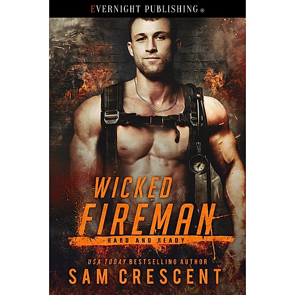 Hard and Ready: Wicked Fireman, Sam Crescent