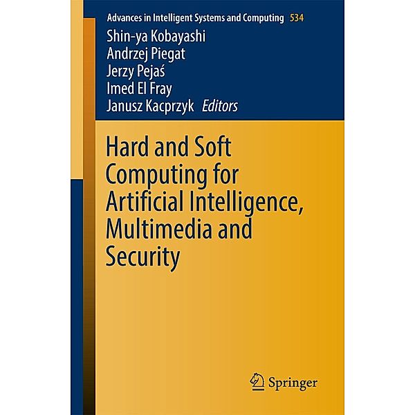 Hard and Soft Computing for Artificial Intelligence, Multimedia and Security / Advances in Intelligent Systems and Computing Bd.534