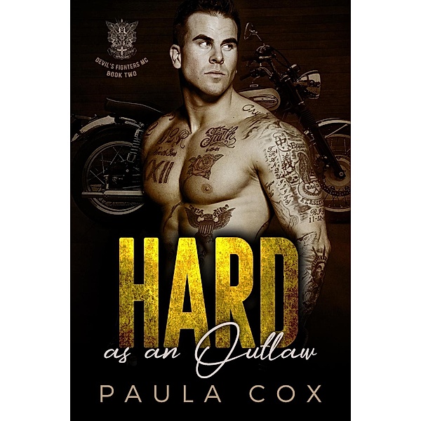 Hard as an Outlaw (Book 2) / Devil's Fighters MC, Paula Cox
