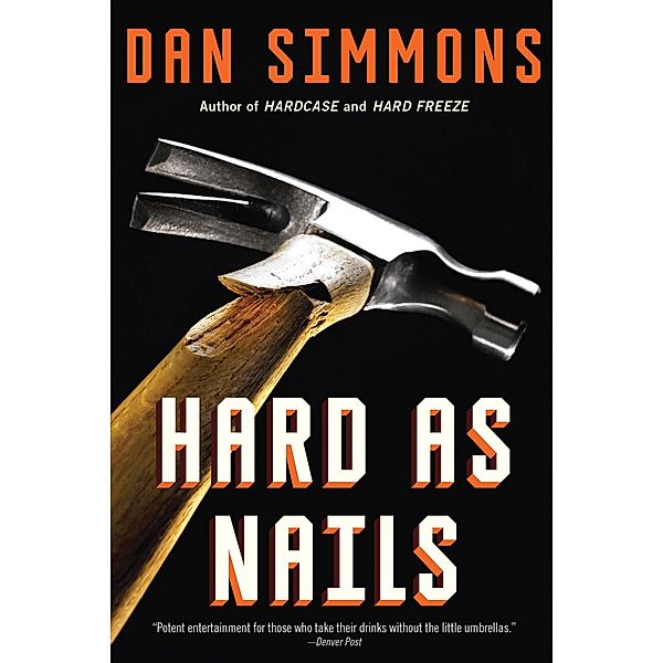 Hard as Nails / The Kurtz Series Bd.3, Dan Simmons