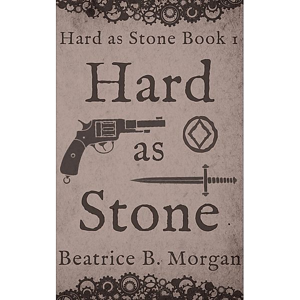Hard as Stone / Hard as Stone, Beatrice B. Morgan