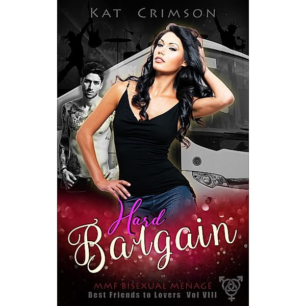 Hard Bargain (Best Friends to Lovers, #8) / Best Friends to Lovers, Kat Crimson