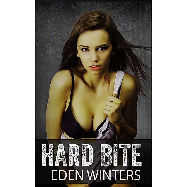 Hard Bite, Eden Winters