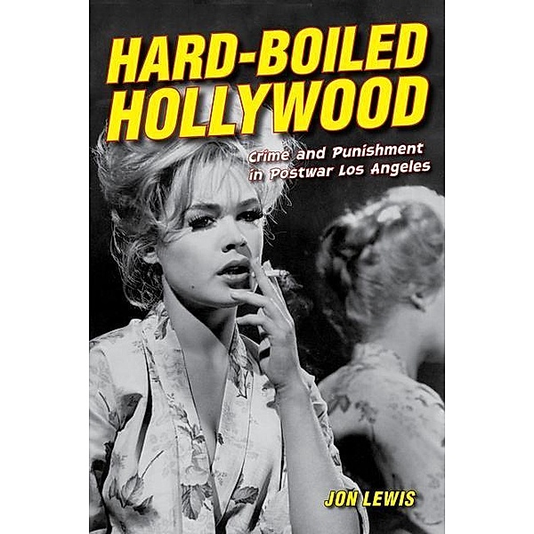 Hard-Boiled Hollywood, Jon Lewis