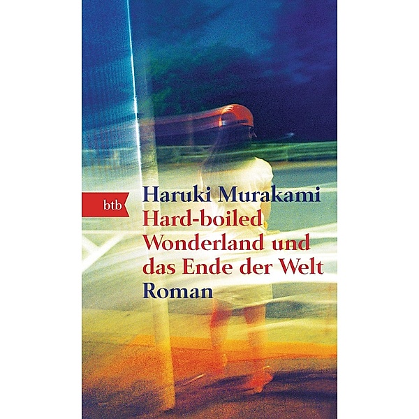 Hard-boiled Wonderland und das Ende der Welt, Haruki Murakami