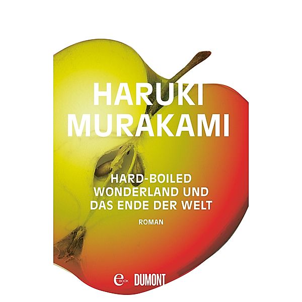 Hard-boiled Wonderland und Das Ende der Welt, Haruki Murakami