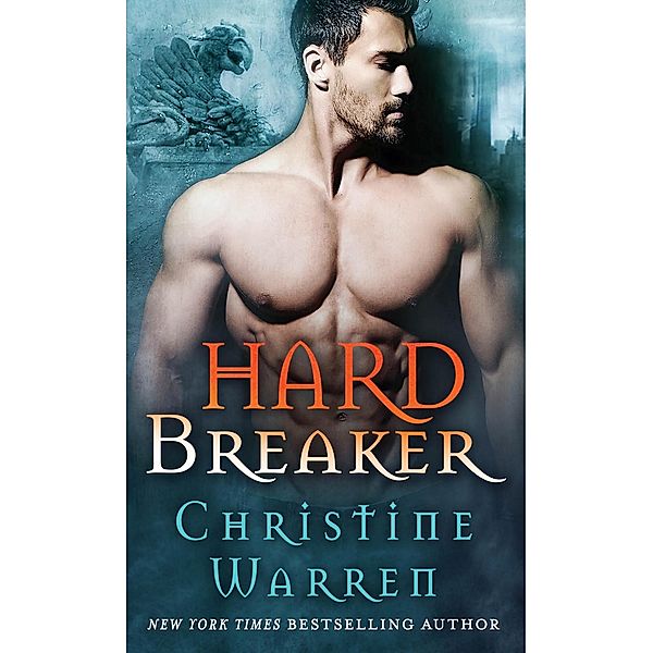 Hard Breaker / Gargoyles Series Bd.6, Christine Warren