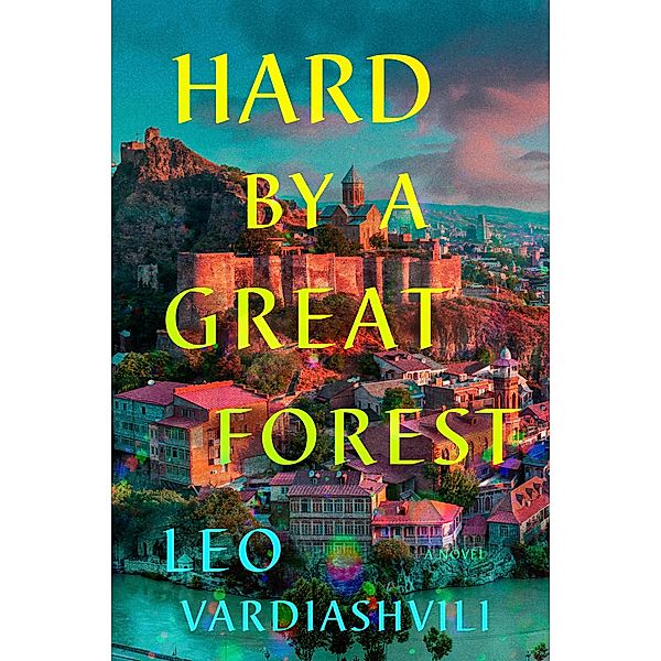Hard by a Great Forest, Leo Vardiashvili