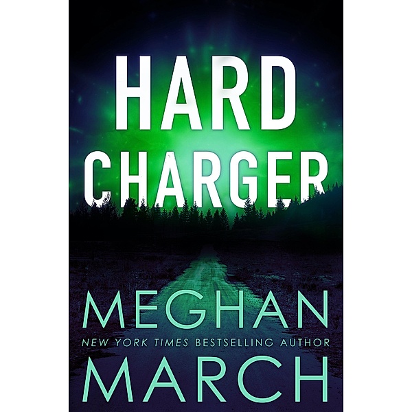 Hard Charger (Flash Bang, #2) / Flash Bang, Meghan March