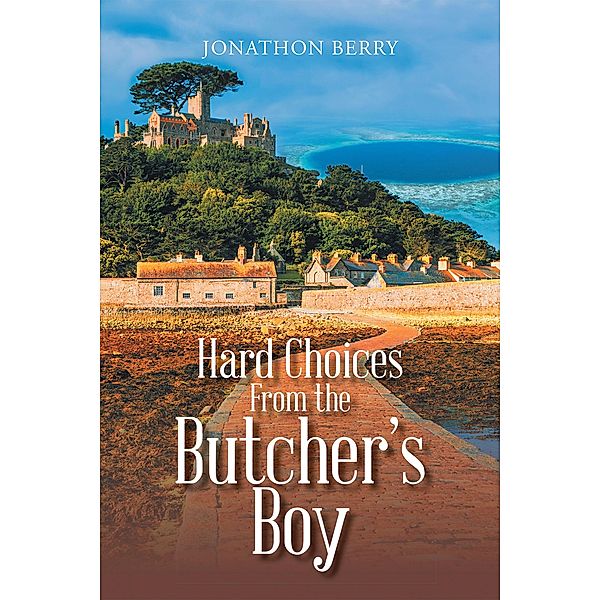 Hard Choices from the Butcher's Boy, Jonathon Berry