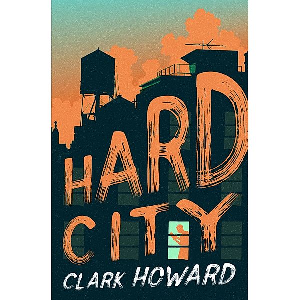 Hard City, Clark Howard