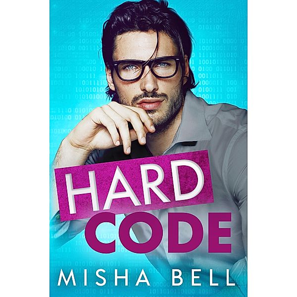 Hard Code / Hard Stuff Bd.1, Misha Bell