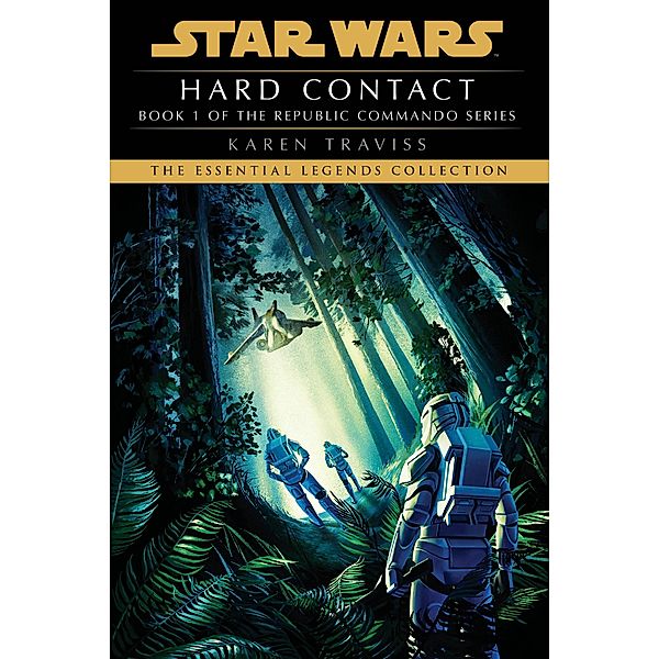 Hard Contact: Star Wars Legends (Republic Commando) / Star Wars: Republic Commando - Legends Bd.1, Karen Traviss