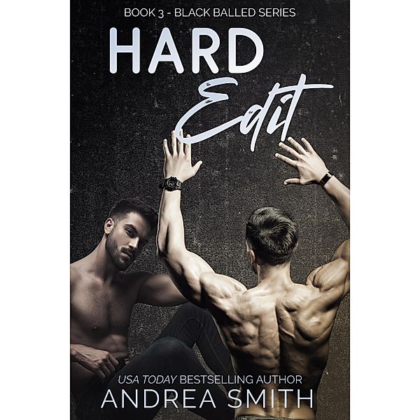 Hard Edit (Black Balled, #3) / Black Balled, Andrea Smith