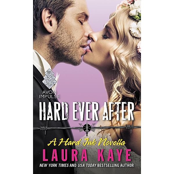 Hard Ever After / Hard Ink Bd.4.5, Laura Kaye