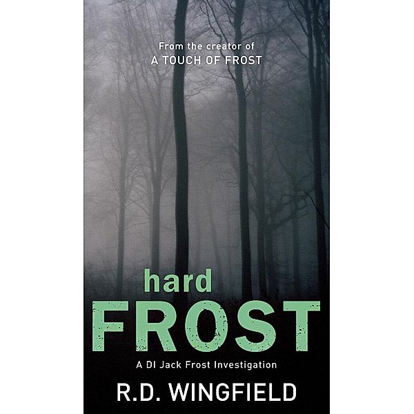 Hard Frost / DI Jack Frost Bd.4, R D Wingfield