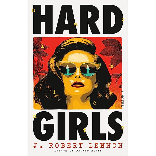 Hard Girls / Jane and Lila Pool Bd.1, J. Robert Lennon