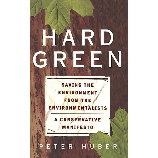 Hard Green, Peter W Huber