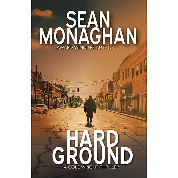 Hard Ground (Cole Wright, #8) / Cole Wright, Sean Monaghan
