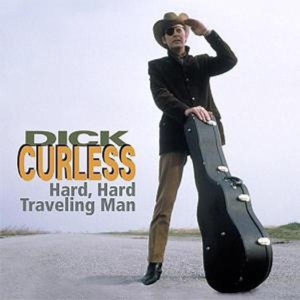 Hard,Hard Traveling Man  4-Cd, Dick Curless
