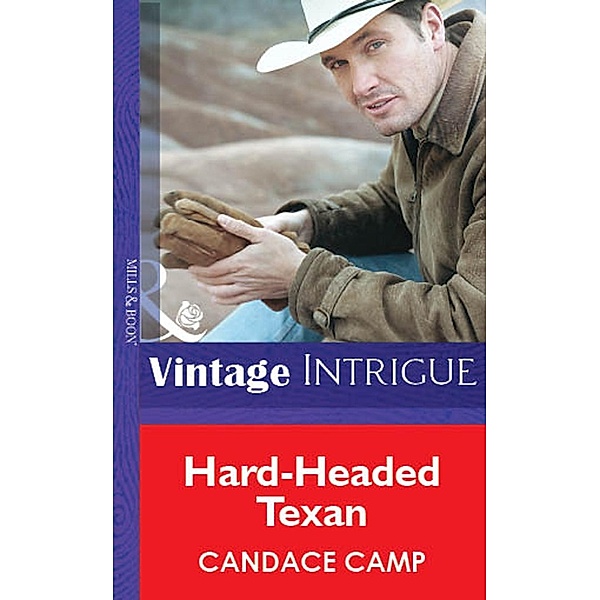 Hard-Headed Texan (Mills & Boon Vintage Intrigue) / Mills & Boon Vintage Intrigue, Candace Camp