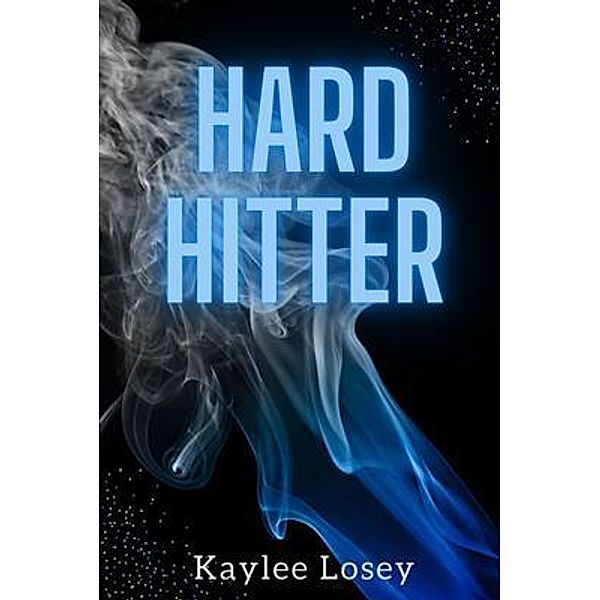 HARD HITTER, Kaylee Losey