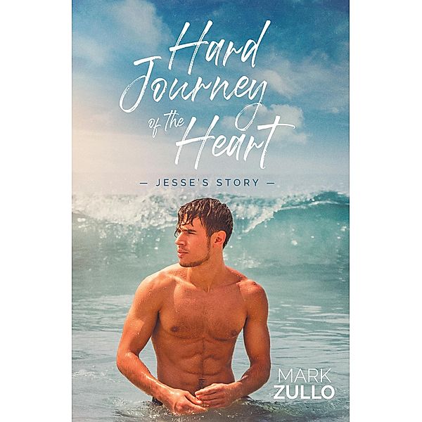 Hard Journey of the Heart, Mark Zullo