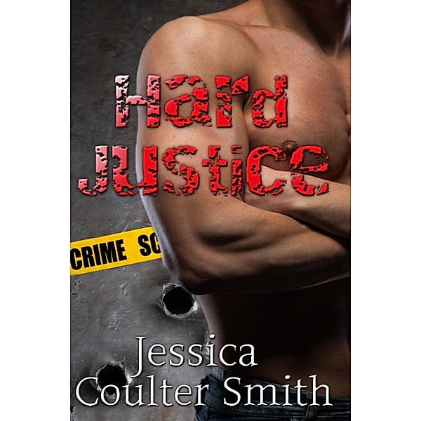 Hard Justice, Jessica Coulter Smith