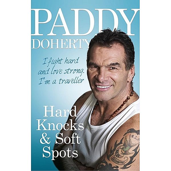 Hard Knocks & Soft Spots, Paddy Doherty