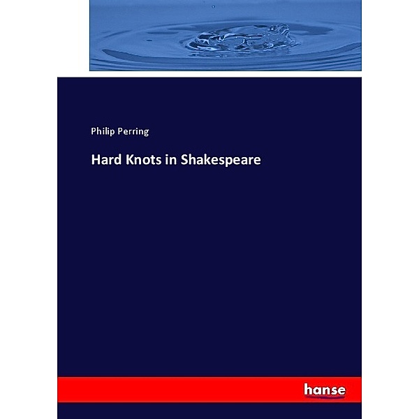 Hard Knots in Shakespeare, Philip Perring