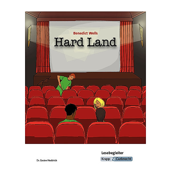 Hard Land - Benedict Wells - Lesebegleiter, Gesine Heddrich, Christian Sobeck