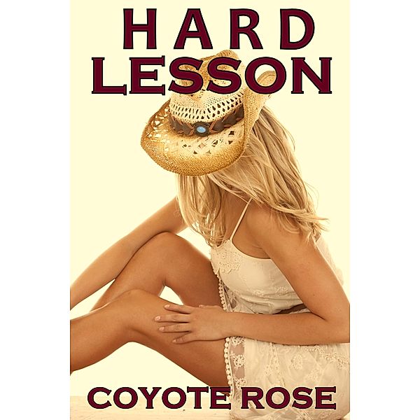 Hard Lesson: Western Erotica, Coyote Rose