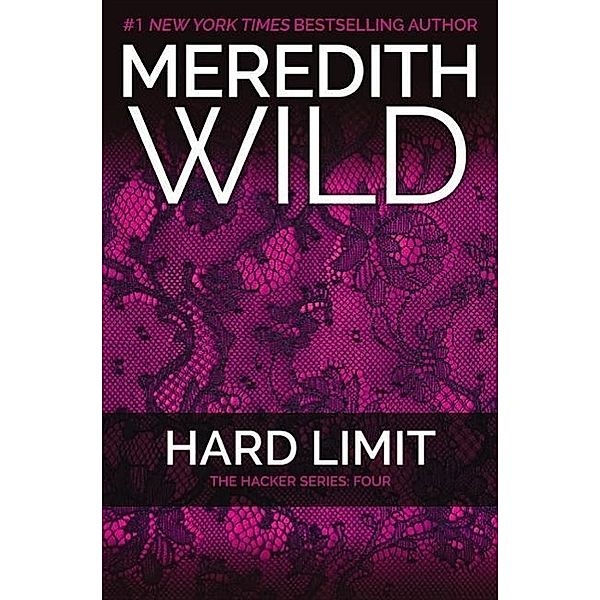 Hard Limit: The Hacker Series #4, Meredith Wild