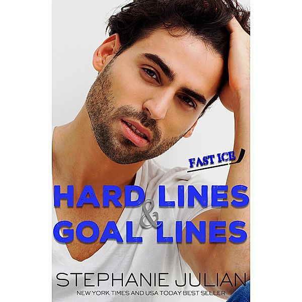 Hard Lines & Goal Lines (Fast Ice, #2) / Fast Ice, Stephanie Julian