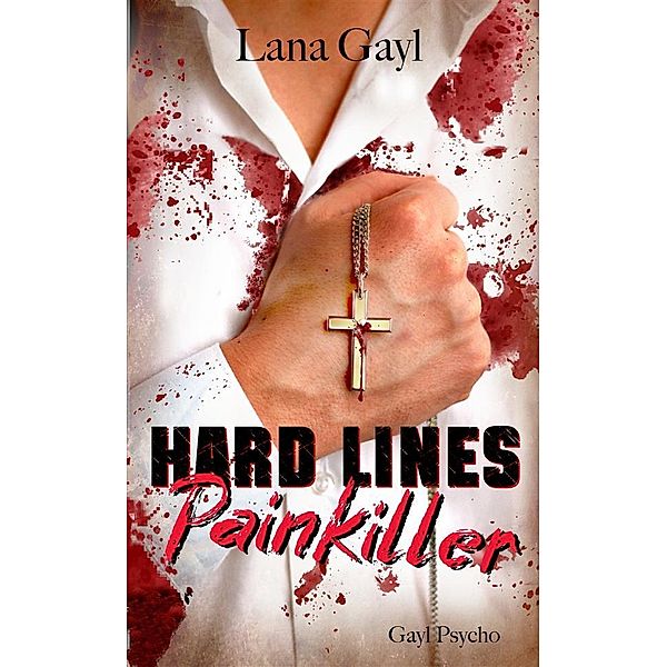 HARD LINES- Painkiller, Lana Gayl