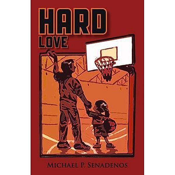 Hard Love, Michael P. Senadenos