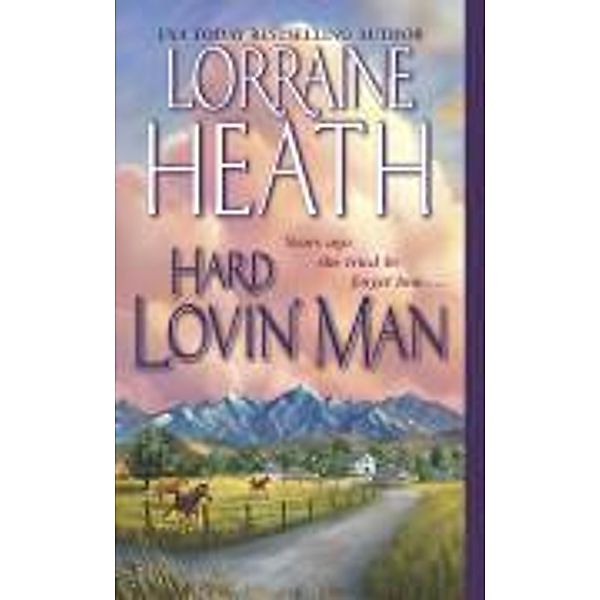 Hard Lovin' Man, Lorraine Heath