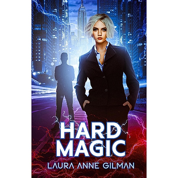 Hard Magic (Paranormal Scene Investigations, #1) / Paranormal Scene Investigations, Laura Anne Gilman