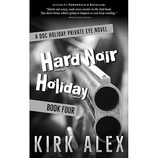 Hard Noir Holiday (Edgar Doc Holiday, #4) / Edgar Doc Holiday, Kirk Alex