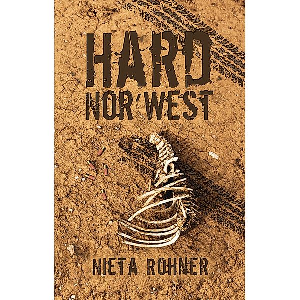 Hard Nor' West / Austin Macauley Publishers, Nieta Rohner